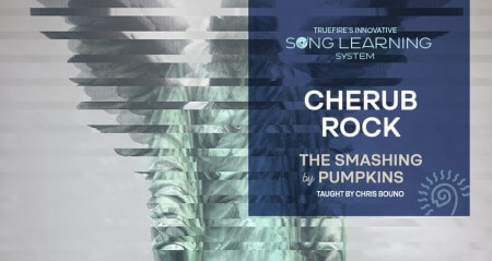 Truefire Chris Buono's Song Lesson: Cherub Rock TUTORiAL